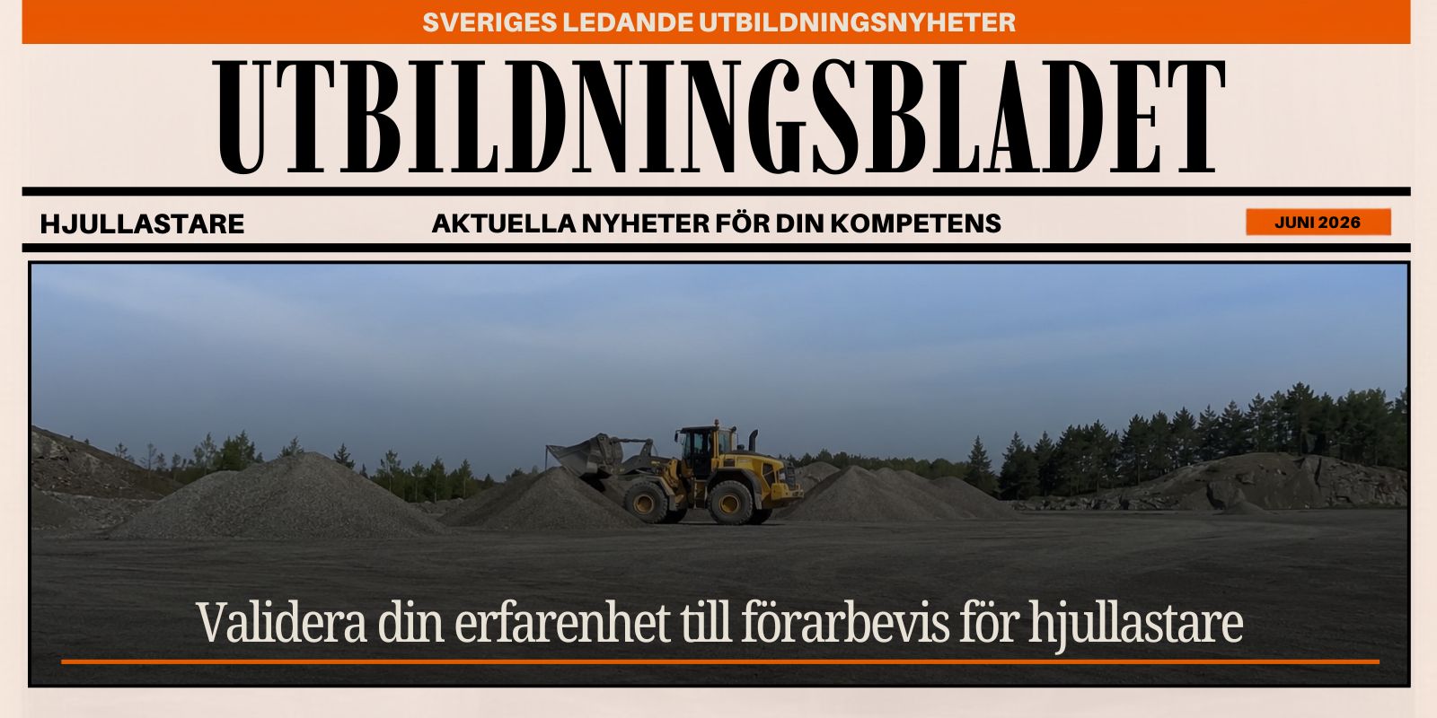 Hjullastare i arbete på grusplan, validering till förarbevis