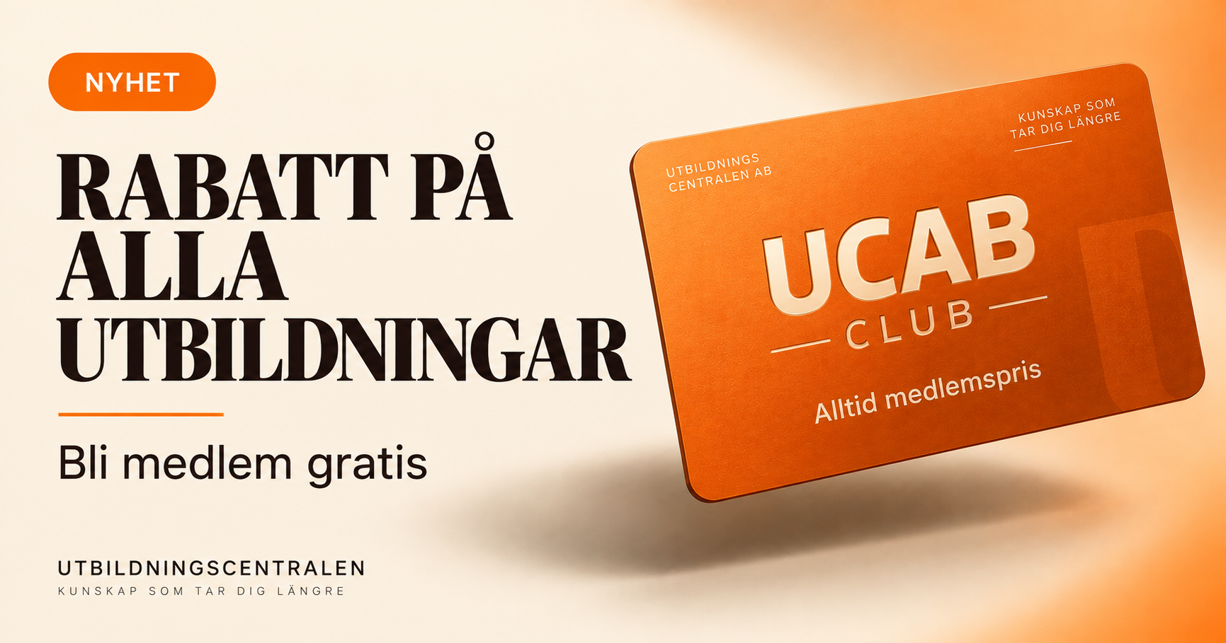 UCAB Club, gratis medlemskap med rabatterat medlemspris på alla utbildningar